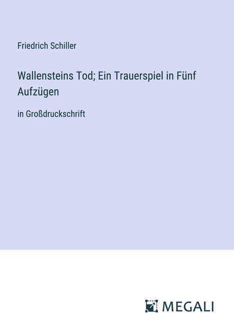 Friedrich Schiller: Wallensteins Tod; Ein Trauerspiel in Fünf Aufzügen, Buch