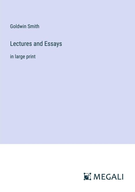 Goldwin Smith: Lectures and Essays, Buch