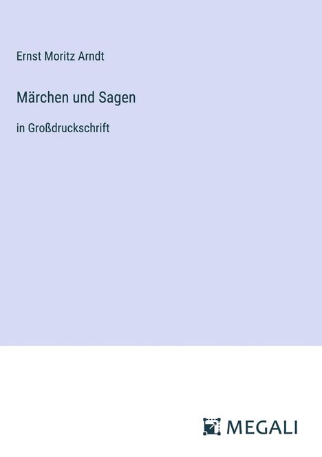 Ernst Moritz Arndt: Märchen und Sagen, Buch