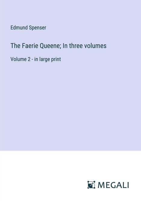 Edmund Spenser: The Faerie Queene; In three volumes, Buch