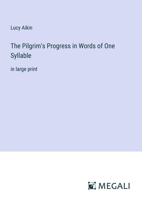 Lucy Aikin: The Pilgrim's Progress in Words of One Syllable, Buch