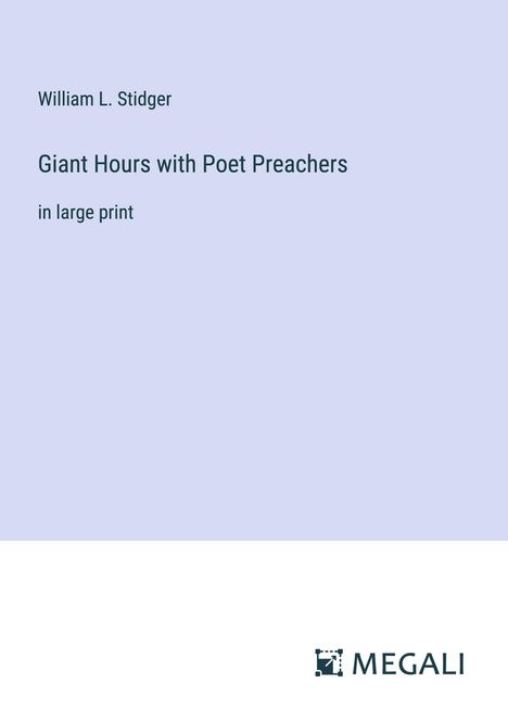 William L. Stidger: Giant Hours with Poet Preachers, Buch
