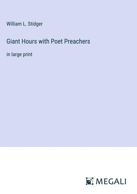 William L. Stidger: Giant Hours with Poet Preachers, Buch
