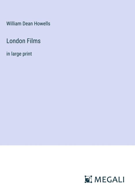 William Dean Howells: London Films, Buch