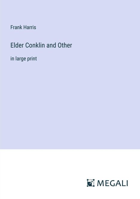 Frank Harris: Elder Conklin and Other, Buch