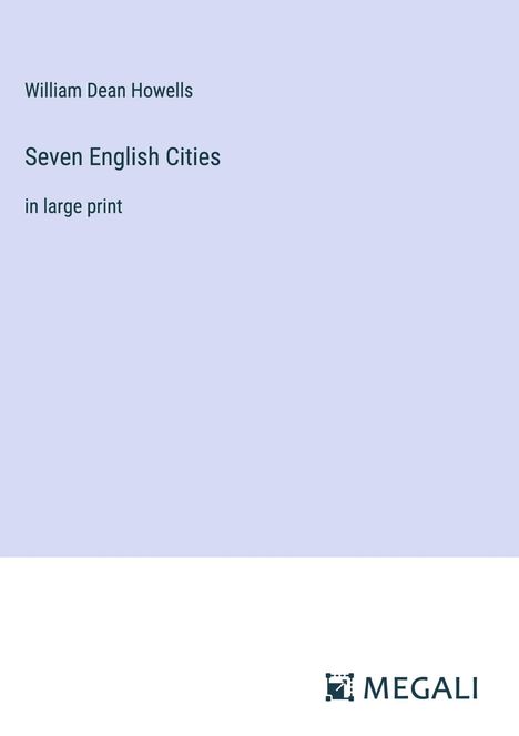 William Dean Howells: Seven English Cities, Buch