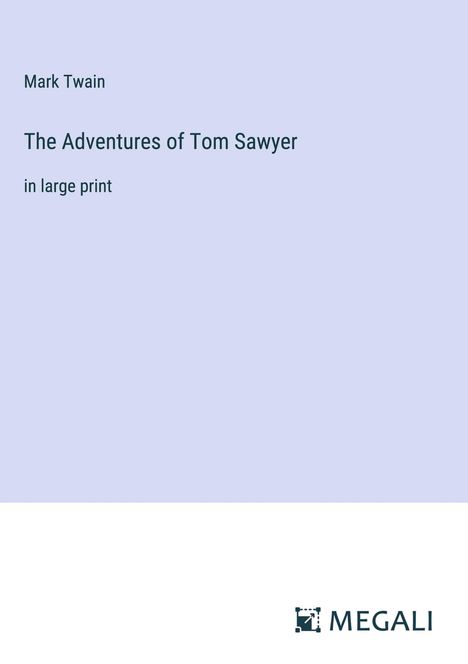 Mark Twain: The Adventures of Tom Sawyer, Buch