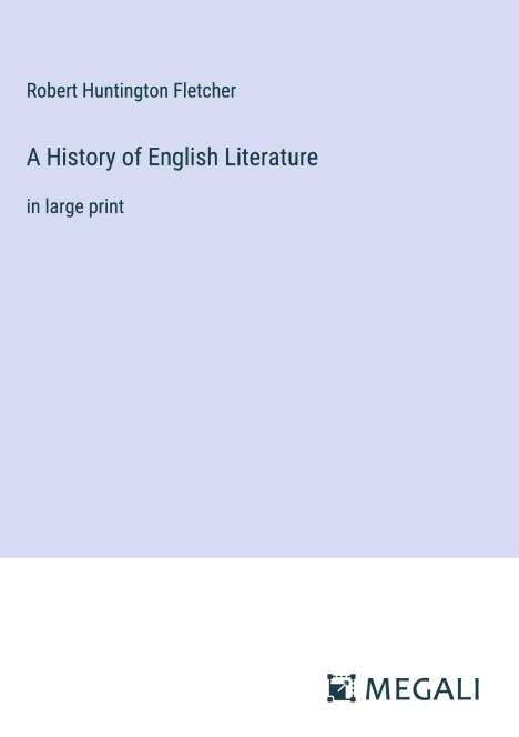 Robert Huntington Fletcher: A History of English Literature, Buch