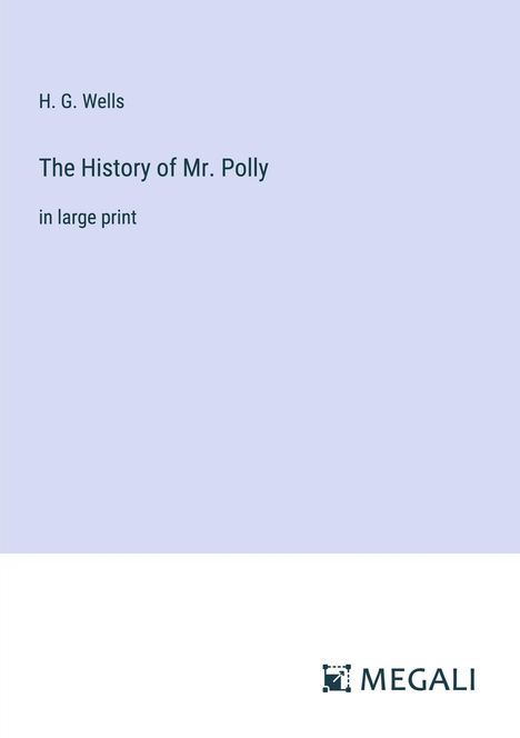 H. G. Wells: The History of Mr. Polly, Buch