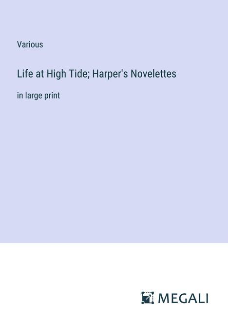 Various: Life at High Tide; Harper's Novelettes, Buch