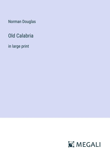 Norman Douglas: Old Calabria, Buch