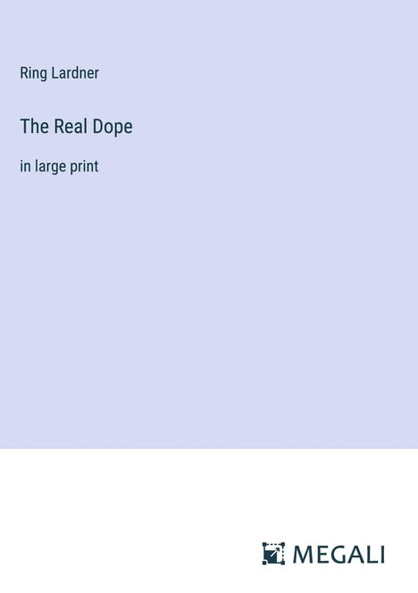 Ring Lardner: The Real Dope, Buch