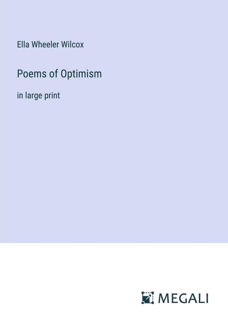 Ella Wheeler Wilcox: Poems of Optimism, Buch
