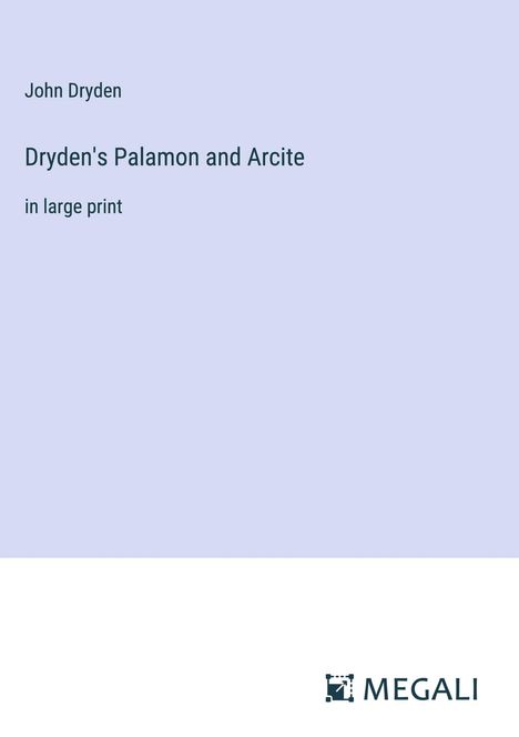 John Dryden: Dryden's Palamon and Arcite, Buch