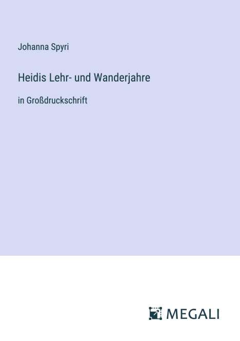 Johanna Spyri: Heidis Lehr- und Wanderjahre, Buch