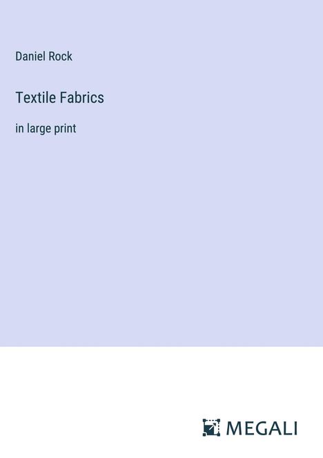 Daniel Rock: Textile Fabrics, Buch