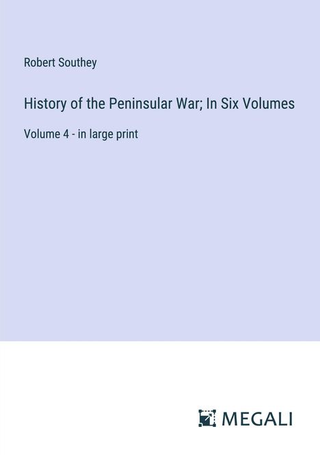 Robert Southey: History of the Peninsular War; In Six Volumes, Buch