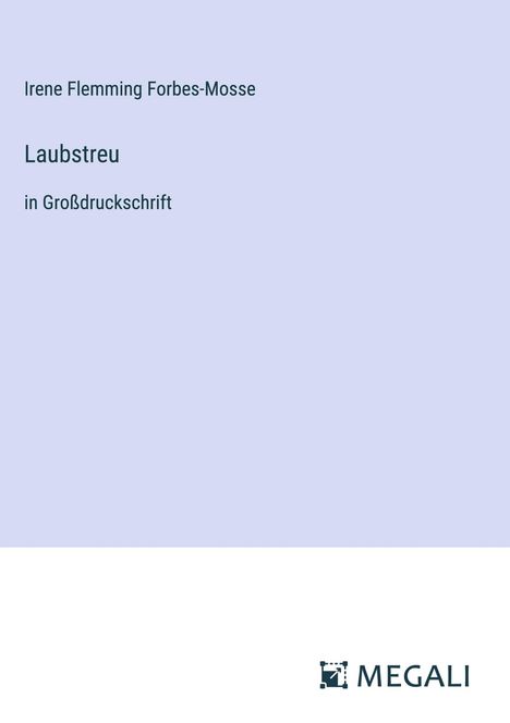 Irene Flemming Forbes-Mosse: Laubstreu, Buch