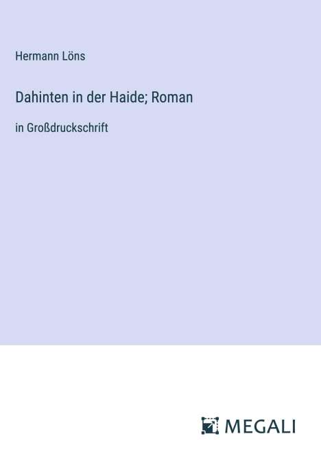 Hermann Löns: Dahinten in der Haide; Roman, Buch