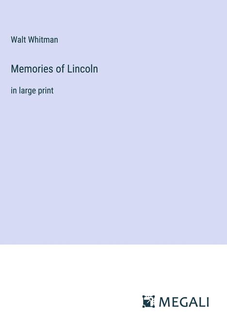 Walt Whitman: Memories of Lincoln, Buch