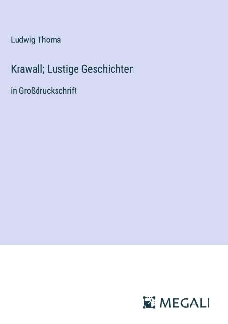 Ludwig Thoma: Krawall; Lustige Geschichten, Buch
