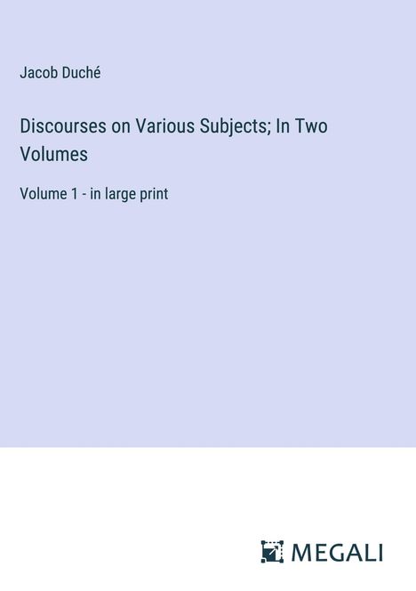 Jacob Duché: Discourses on Various Subjects; In Two Volumes, Buch