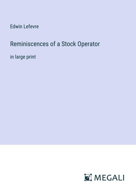 Edwin Lefevre: Reminiscences of a Stock Operator, Buch