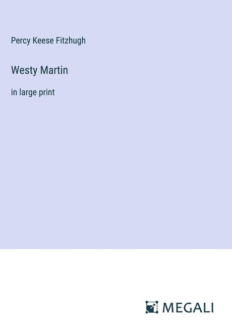 Percy Keese Fitzhugh: Westy Martin, Buch