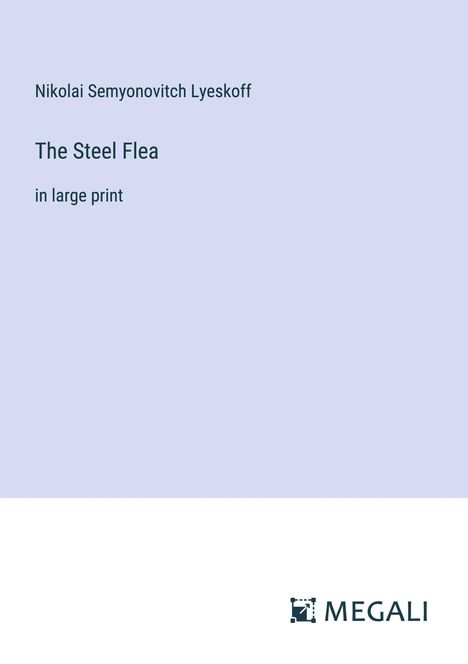 Nikolai Semyonovitch Lyeskoff: The Steel Flea, Buch