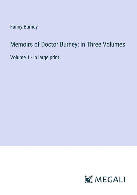 Fanny Burney: Memoirs of Doctor Burney; In Three Volumes, Buch