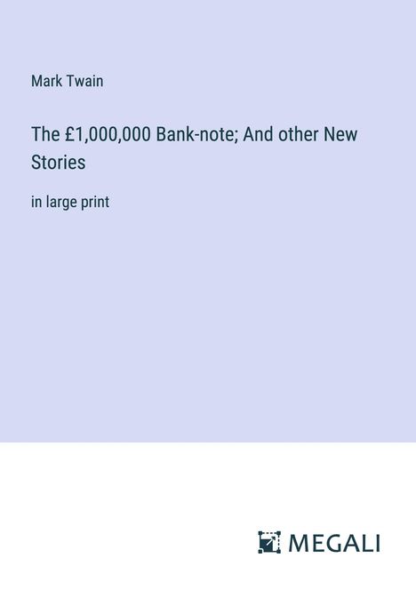 Mark Twain: The £1,000,000 Bank-note; And other New Stories, Buch