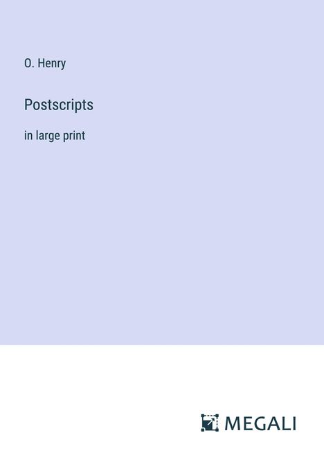 O. Henry: Postscripts, Buch