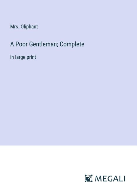 Oliphant: A Poor Gentleman; Complete, Buch