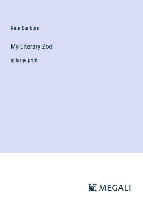 Kate Sanborn: My Literary Zoo, Buch