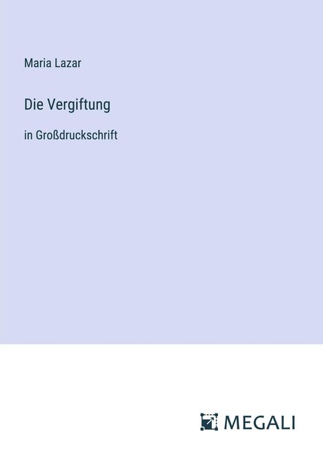 Maria Lazar: Die Vergiftung, Buch