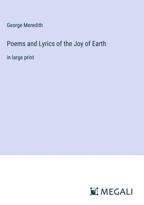 George Meredith: Poems and Lyrics of the Joy of Earth, Buch