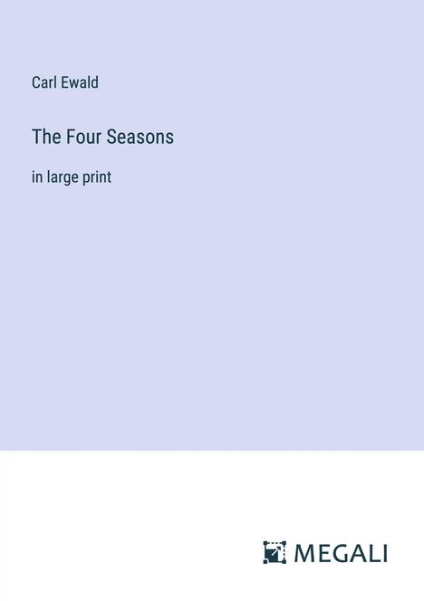 Carl Ewald: The Four Seasons, Buch