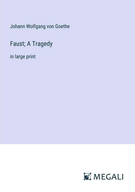 Johann Wolfgang von Goethe: Faust; A Tragedy, Buch