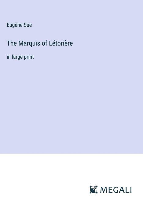 Eugène Sue: The Marquis of Létorière, Buch