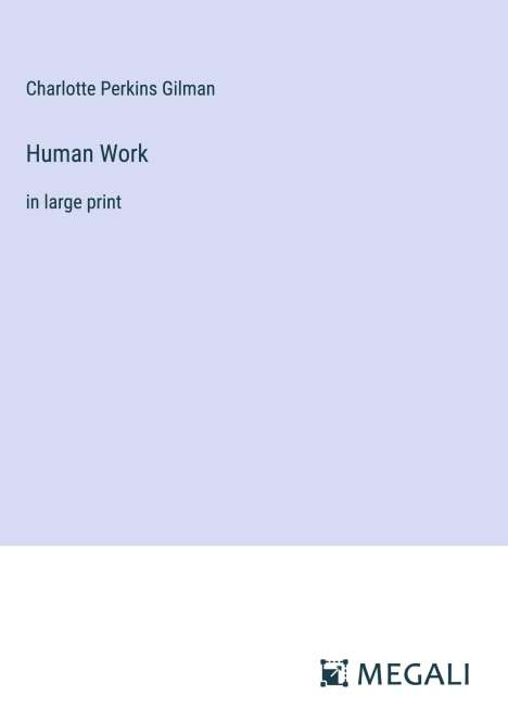Charlotte Perkins Gilman: Human Work, Buch