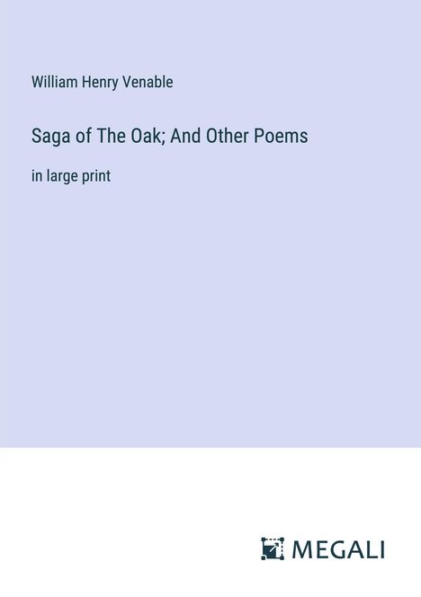 William Henry Venable: Saga of The Oak; And Other Poems, Buch