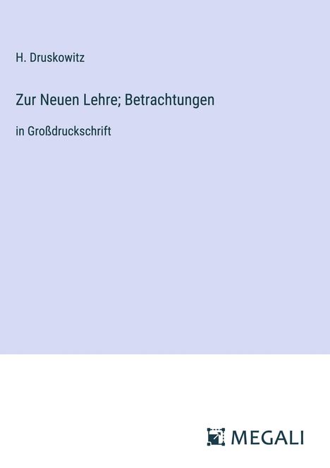 H. Druskowitz: Zur Neuen Lehre; Betrachtungen, Buch