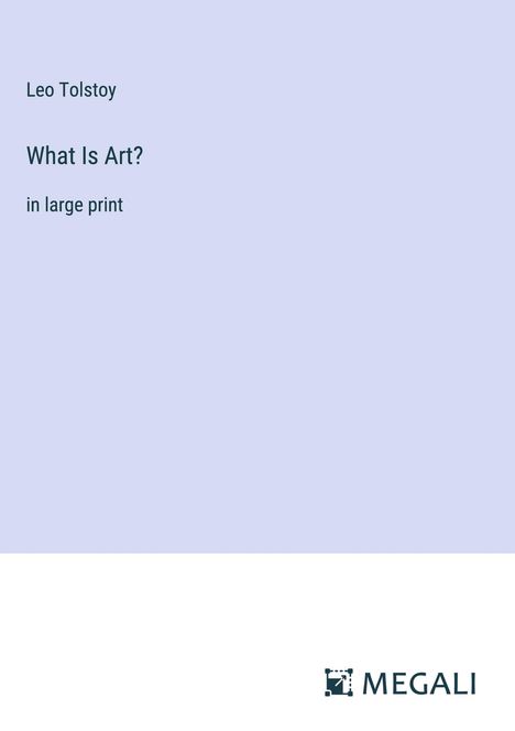 Leo N. Tolstoi: What Is Art?, Buch