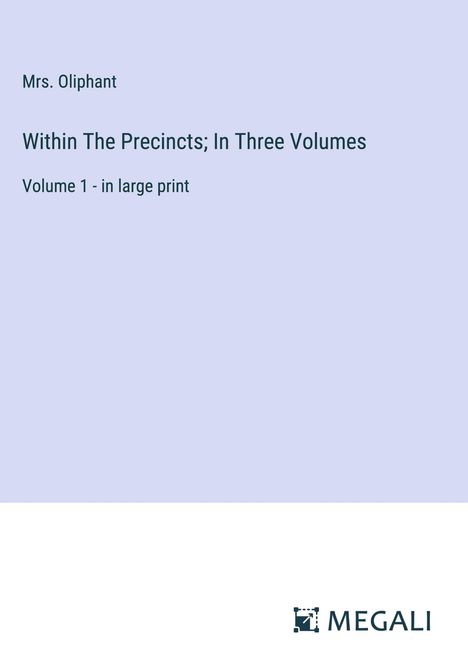 Oliphant: Within The Precincts; In Three Volumes, Buch