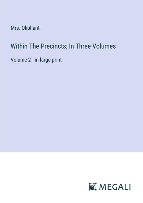 Oliphant: Within The Precincts; In Three Volumes, Buch