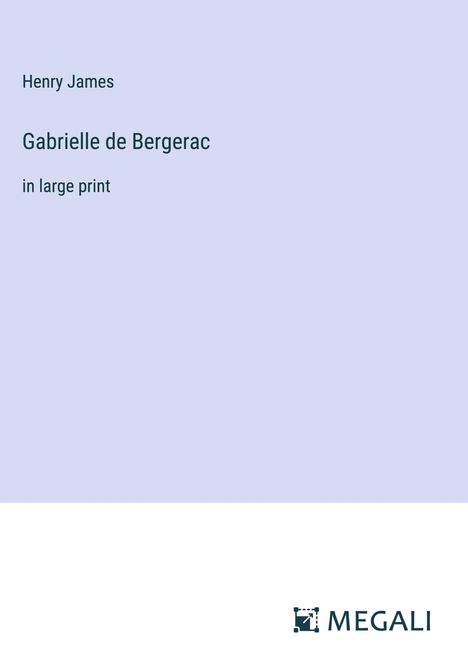 Henry James: Gabrielle de Bergerac, Buch