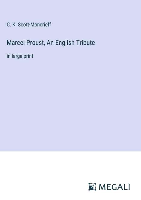 C. K. Scott-Moncrieff: Marcel Proust, An English Tribute, Buch