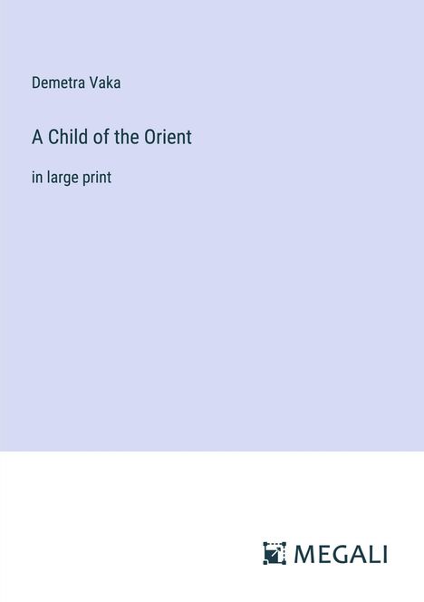 Demetra Vaka: A Child of the Orient, Buch