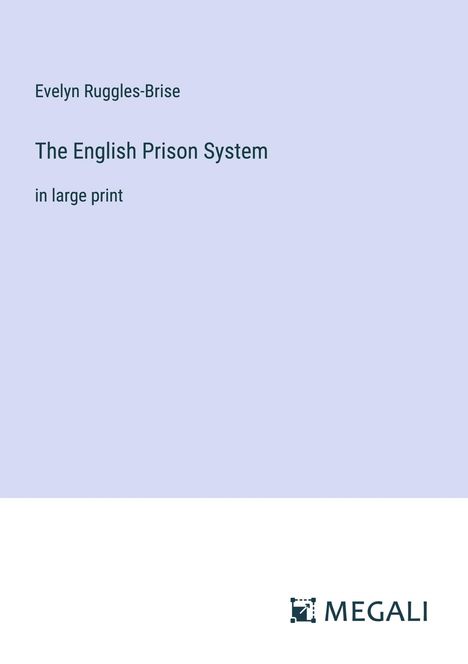 Evelyn Ruggles-Brise: The English Prison System, Buch