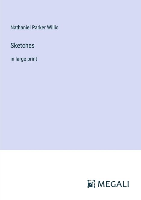 Nathaniel Parker Willis: Sketches, Buch